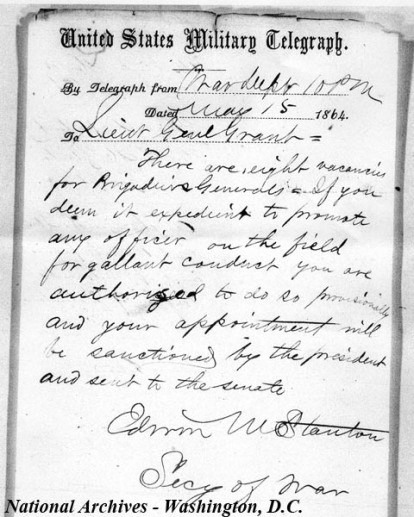 Edwin Stanton's May 15 message to Grant. This authorized Grant to make battlefield promotions, something he did not do until June 1864.